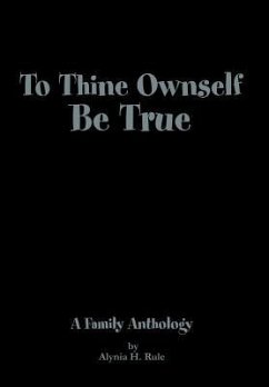 To Thine Ownself Be True - Rule, Alynia H.