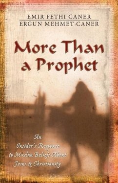 More Than a Prophet - Caner, Emir Fethi; Caner, Ergun Mehmet