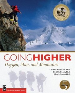 Going Higher: Oxygen, Man, and Mountains - Houston M. D., Charles; Harris Ph. D., David; Zeman Ph. D., Ellen