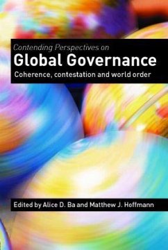 Contending Perspectives on Global Governance - Alice D. Ba / Mathew J. Hoffmann (eds.)