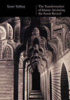 The Transformation of Islamic Art during the Sunni Revival - Tabbaa, Yasser