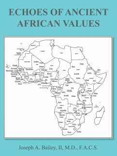 Echoes of Ancient African Values - Bailey II M. D. F. a. C. S., Joseph A.