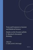 Texts and Contexts in Ancient and Medieval Science: Studies on the Occasion of John E. Murdoch's Seventieth Birthday