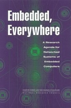 Embedded, Everywhere - National Research Council; Division on Engineering and Physical Sciences; Computer Science and Telecommunications Board; Committee on Networked Systems of Embedded Computers