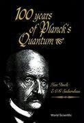 100 Years of Planck's Quantum - Duck, Ian; Sudarshan, E C George