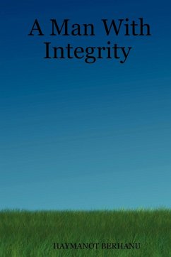 A Man With Integrity - Berhanu, Haymanot