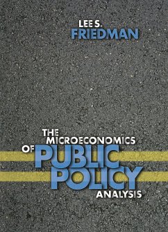 The Microeconomics of Public Policy Analysis - Friedman, Lee S