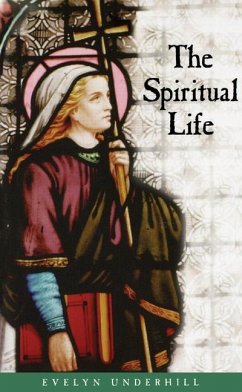 The Spiritual Life - Underhill, Evelyn