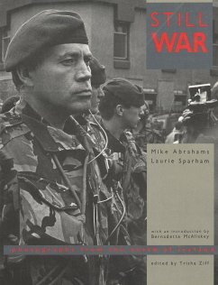 Still War: Photographs from the North of Ireland - Abrahams, Mike; Sparham, Laurie