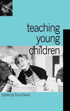 Teaching Young Children - David, Tricia (ed.)