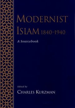 Modernist Islam, 1840-1940 - Kurzman, Charles (Assistant Professor of Sociology, Assistant Profes