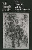 Yale French Studies, Number 79: Literature and the Ethical Question
