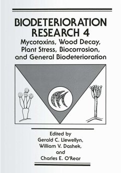 Mycotoxins, Wood Decay, Plant Stress, Biocorrosion, and General Biodeterioration - Llewellyn, Gerald C. / Dashek, William V. / O'Rear, Charles E. (Hgg.)