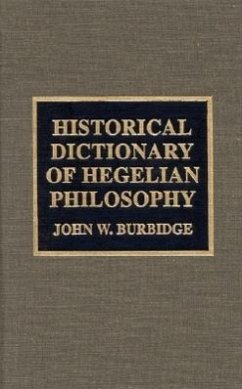 Historical Dictionary of Hegelian Philosophy - Burbidge, John W. , Professor