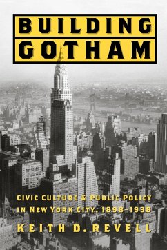 Building Gotham - Revell, Keith D.