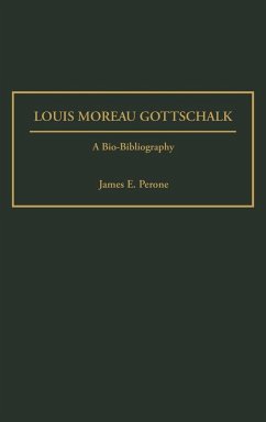 Louis Moreau Gottschalk - Perone, James E.