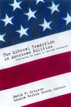 The Liberal Tradition in American Politics - Ericson, David F. (ed.)