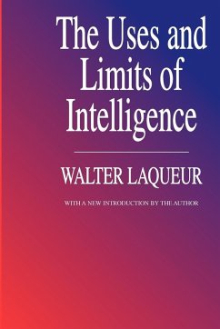 The Uses and Limits of Intelligence - Laqueur, Walter