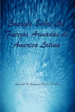 Ensayos Sobre Las Fuerzos Armadas de America Latina