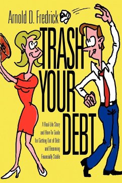 Trash Your Debt - Fredrick, Arnold D.