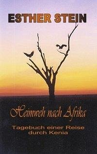 Heimweh nach Afrika - Stein, Esther