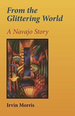 From the Glittering World: A Navajo Story