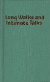 Long Walks and Intimate Talks