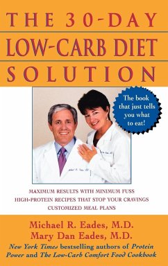 The 30-Day Low-Carb Diet Solution - Eades, Michael R; Eades, Mary Dan