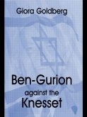 Ben-Gurion Against the Knesset