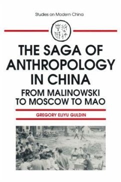 The Saga of Anthropology in China - Guldin, Gregory Eliyu