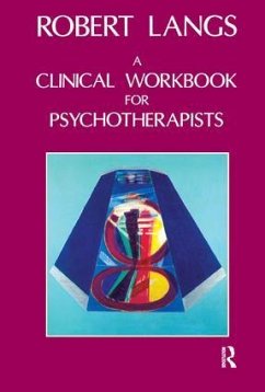 Clinical Workbook for Psychotherapists - Langs, Robert