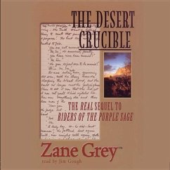 The Desert Crucible - Grey, Zane