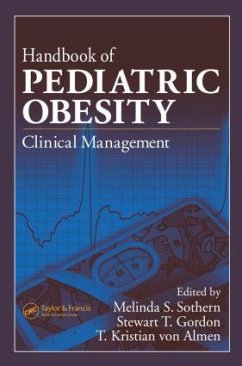 Handbook of Pediatric Obesity - Almen, T. Kristian Von / Gordon, Stewart T. / Sothern, Melinda S. (eds.)