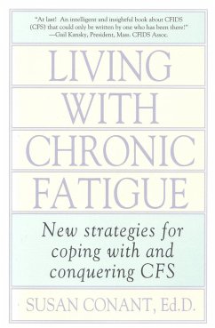 Living with Chronic Fatigue: New Strategies for Coping with and Conquering Cfs - Conant, Susan