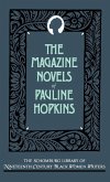 The Magazine Novels of Pauline Hopkins (Including Hagar's Daughter, Winona, and of One Blood) The Magazine Novels of Pauline Hopkins (Including Hagar's Daughter, Winona, and of One Blood)