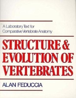 Structure and Evolution of Vertebrates: A Laboratory Text for Comparative Vertebrate Anatomy - Feduccia, Alan