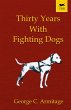 Thirty Years with Fighting Dogs... - Bild 1