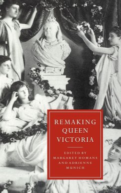 Remaking Queen Victoria - Homans, Margaret / Munich, Adrienne (eds.)