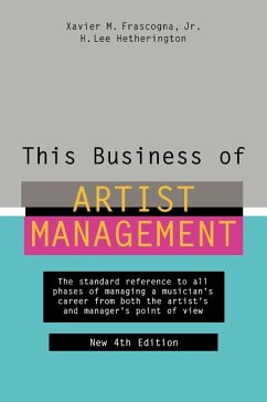 This Business of Artist Management - Frascogna, Xavier M; Hetherington, H Lee
