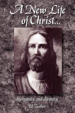 A New Life of Christ... - Tenhor, Ed