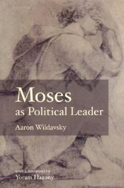 Moses as Political Leader - Wildavksy, Aaron