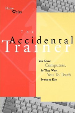 Accidental Trainer Know Computers T - Weiss
