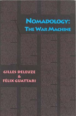 Nomadology: The War Machine - Deleuze, Gilles; Guattari, Felix
