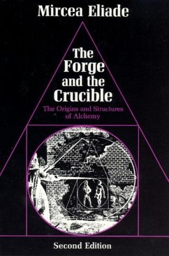 The Forge and the Crucible - Eliade, Mircea