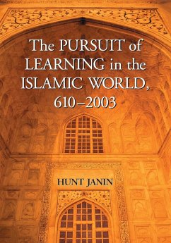 The Pursuit of Learning in the Islamic World, 610-2003 - Janin, Hunt