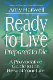 Ready to Live, Prepared to Die Ready to Live, Prepared to Die