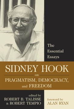 Sidney Hook on Pragmatism, Democracy, and Freedom - Hook, Sidney