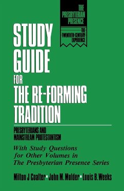 Study Guide for the Re-Forming Tradition - Coalter, Milton J.; Mulder, John M.; Weeks, Louis B.