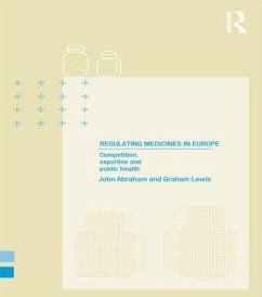 Regulating Medicines in Europe - Abraham, John; Lewis, Graham