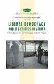 Liberal Democracy and Its Critics in Africa